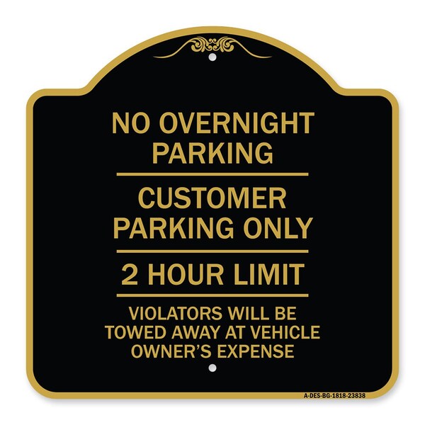 Signmission No Overnight Parking Customer Parking 2 Hour Limit Violators Towed Ve Alum, 18" x 18", BG-1818-23838 A-DES-BG-1818-23838 - main